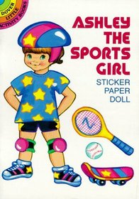 Ashley the Sports Girl Sticker Paper Doll (Dover Little Activity Books)