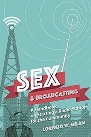Sex and Broadcasting: A Handbook on Starting a Radio Station for the Community
