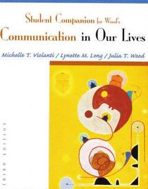 Student Companion for Wood's Communication in our Lives
