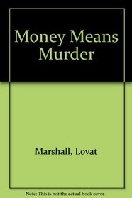 Money Means Murder