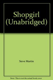 Shopgirl (Audio Cassette) (Unabridged)