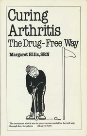Curing Arthritis the Drug-Free Way