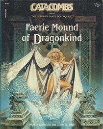 Faerie mound of dragonkind (Catacombs books)