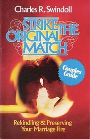 Strike the Original Match: Rekindling and Preserving Your Marriagefire
