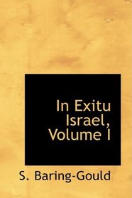 In Exitu Israel, Volume I