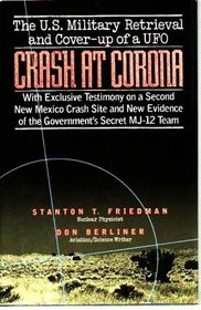 Crash at Corona: The U.S. Military Retrieval and Cover-Up of a UFO