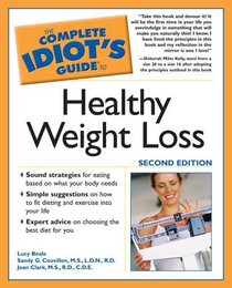 The Complete Idiot's Guide to Healthy Weight Loss, 2nd Edition (The Complete Idiot's Guide)