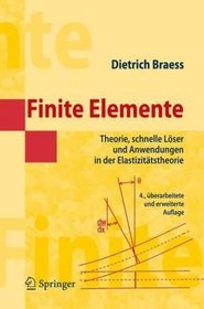 Finite Elemente: Theorie, schnelle Lser und Anwendungen in der Elastizittstheorie (Springer-Lehrbuch Masterclass) (German Edition)