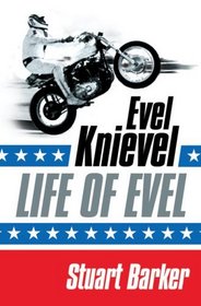 Life of Evel: Evel Knievel