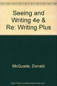 Seeing and Writing 4e & Re:Writing Plus