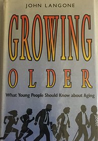 Growing Older: What Young People Should Know About Aging