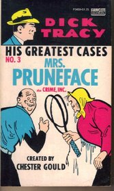 Dick Tracy, His Greatest Cases No. 3: Mrs. Pruneface, Also Crime Inc.P3459.