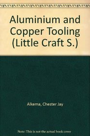 Aluminium and Copper Tooling (Little Craft S)