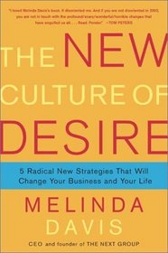 The New Culture of Desire: The Pleasure Imperative Transforming Your Business and Your Life