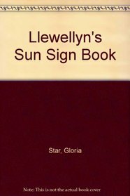 Llewellyns 1991 Sun Sign Book Horoscopes for Every Sign