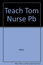 Teach Tom Nurse Pb