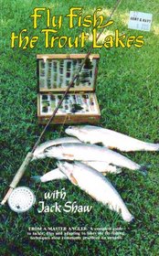 Fly Fishing: The Trout Lakes