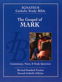 Ignatius Catholic Study Bible: The Gospel According to Mark (2nd Ed.)