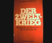 Der Zweite Weltkrieg 1939-1945: Kriegsziele und Strategie der grossen Machte (German Edition)