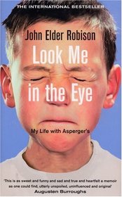 Look Me in the Eye: My Life with Asperger's