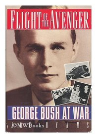 Flight of the Avenger: George Bush at War