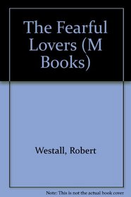 The Fearful Lovers (M Books)