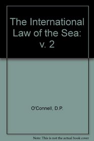 The International Law of the Sea: Volume II