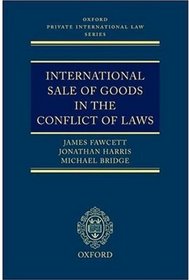 International Sale of Goods in the Conflict of Laws (Oxford Private International Law Series)