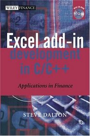 Excel Add-in Development in C/C++ : Applications in Finance (The Wiley Finance Series)