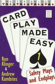 Card Play Made Easy 1: Safety Plays  Endplays (Card Play Made Easy)