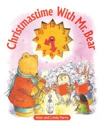 Christmastime with Mr. Bear (Mr. Bear Books)