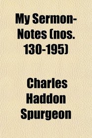 My Sermon-Notes (nos. 130-195)
