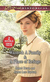 Wanted: A Family / A Place of Refuge (Love Inspired Classics)