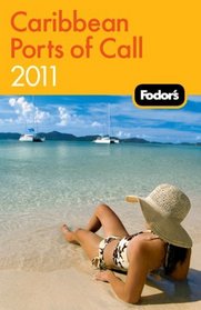 Fodor's Caribbean Ports of Call 2011 (Fodor's Gold Guides)