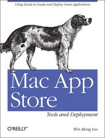 Mac App Store Tools and Deployment: An Overview for Developers