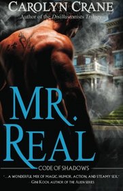 Mr. Real (Code of Shadows, Bk 1)