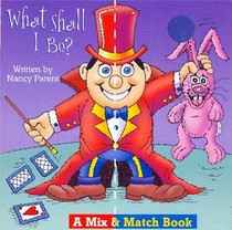 What Shall I Be? (Mix And Match Books)