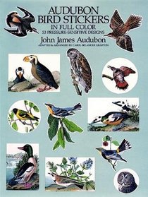 Audubon Bird Stickers in Full Color : 53 Pressure-Sensitive Designs (Stickers)