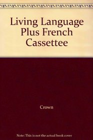 Living Language Plus French Cassettee