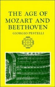 The Age of Mozart and Beethoven (Storia de La Musica Series)