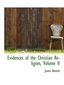 Evidences of the Christian Religion, Volume II