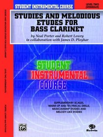 Student Instrumental Course Studies and Melodious Etudes for Bass Clarinet (Student Instrumental Course)