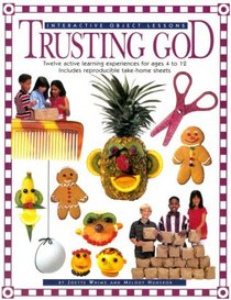Trusting God (Interactive Object Lessons)