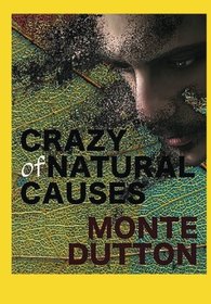 Crazy of Natural Causes