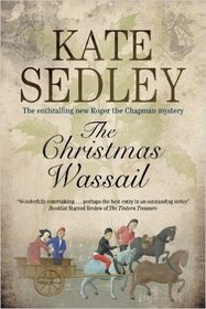 The Christmas Wassail (Roger the Chapman, Bk 22)