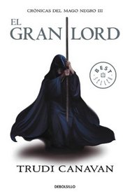 El gran Lord (Cronicas del mago negro 3) (Spanish Edition)