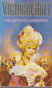 The Queen's Confession: A Fictional Autobiography of Marie Antoinette