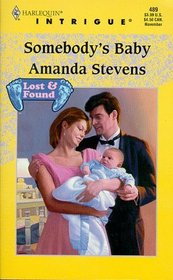 Somebody's Baby (Lost and Found) (Harlequin Intrigue, No 489)