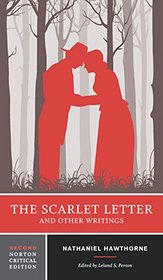 The Scarlet Letter and Other Writings (Second Edition)  (Norton Critical Editions)