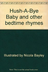 Hush-A-Bye Baby and Other Bedtime Rhymes